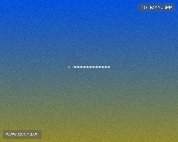 NBA全程免费直播回放平台精选高清资源随时观看精彩赛事 NBA全程免费直播回放平台精选高清资源随时观看精彩赛事